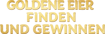 Goldene Eier finden und gewinnen